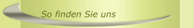 So finden Sie uns